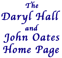 The Daryl Hall 
and John Oates Home Page